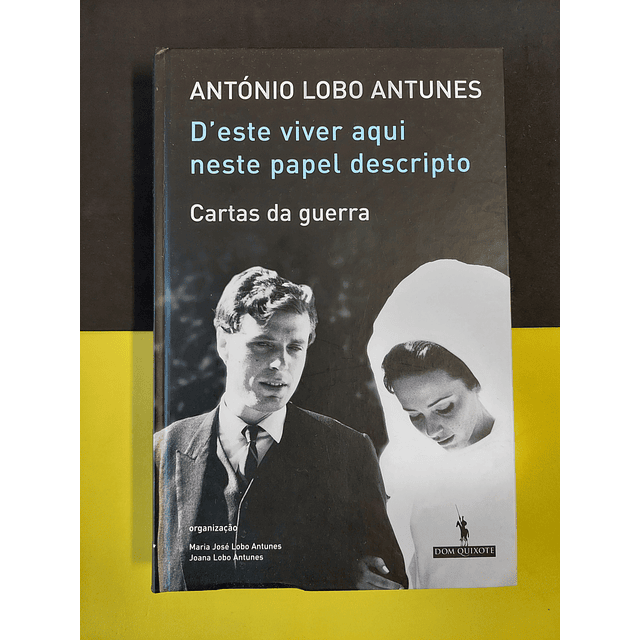 António Lobo Antunes - Cartas da guerra 