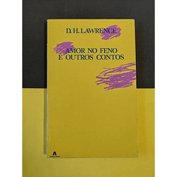 D. H. Lawrence - Amor no feno e outros contos 