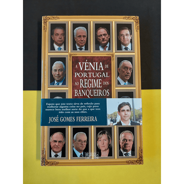 José Gomes Pereira - A vénia de Portugal ao regime dos banqueiros