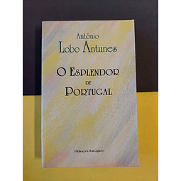 António Lobo Antunes - O esplendor de Portugal