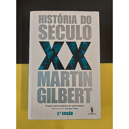 Martin Gilbert - História do século XX 