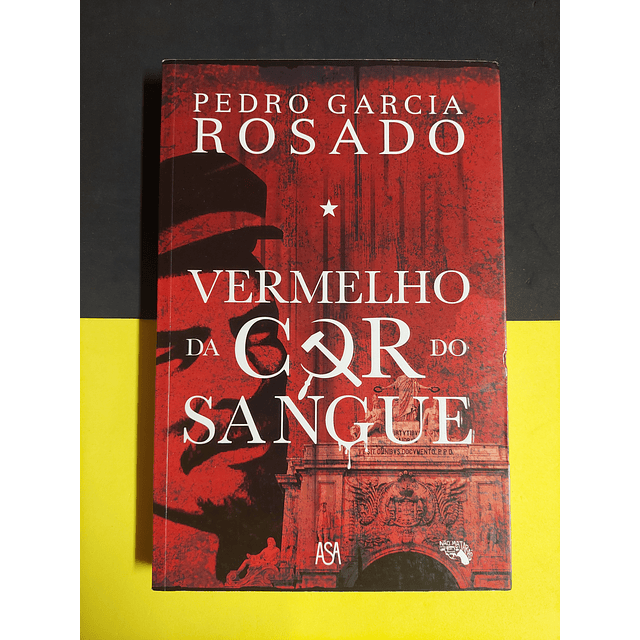 Pedro Garcia Rosado - Vermelho da cor do sangue