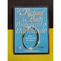Richard Bach - A Ponte para a Eternidade 