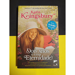 Karen Kingsbury - Dois anos e uma eternidade