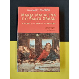 Margaret Starbird - Maria Madalena e o Santo Graal 