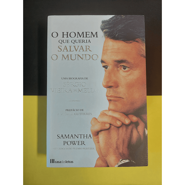 Samantha Power - O homem que queria salvar o mundo 