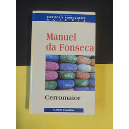 Manuel da Fonseca - Cerromaior