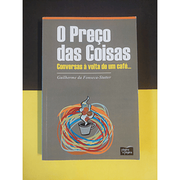 Guilherme da Fonseca-Statter - O preço das coisas 
