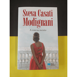 Sveva Casati Modignani - A Cor da paixão 