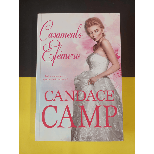 Candace Camp - Casamento Efémero 