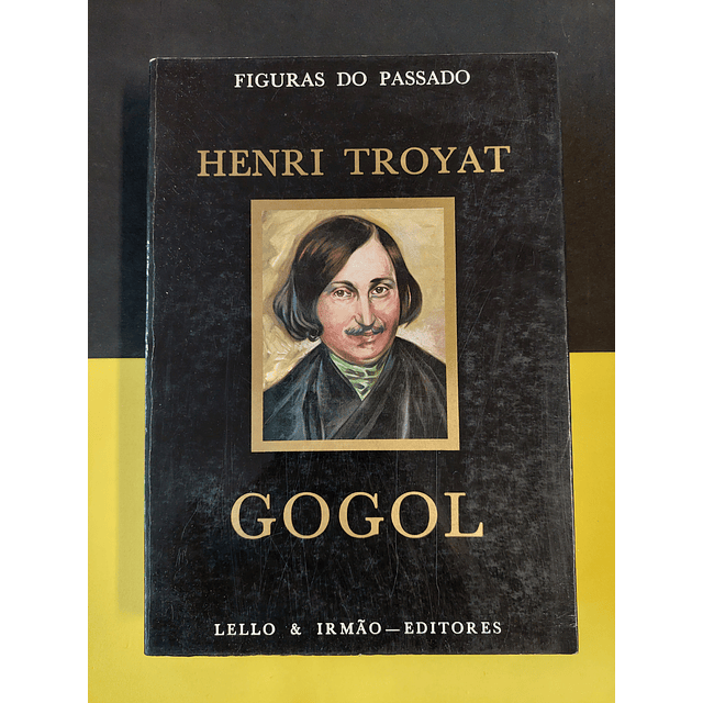 Henri Troyat - Gogol 