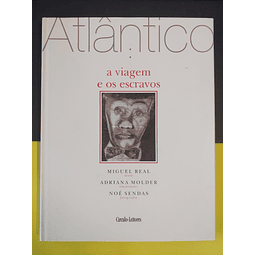 Atlântico - A viagem e os escravos 
