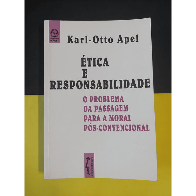 Karl-Otto Apel - Ética e responsabilidade 