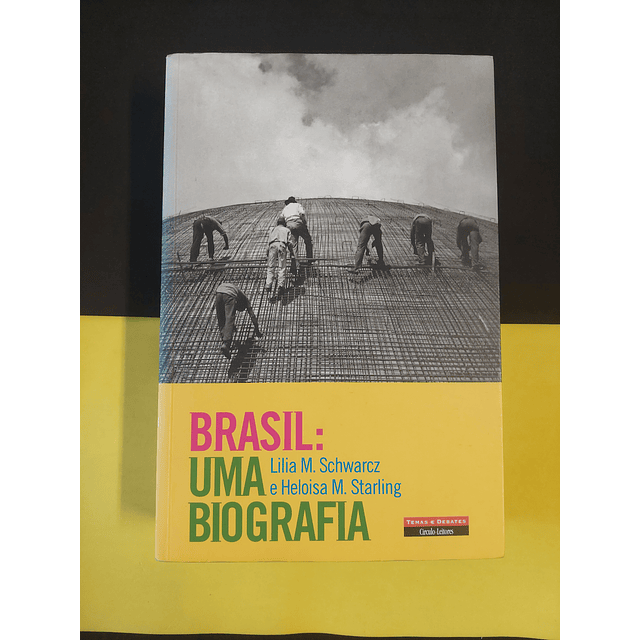 Lilia M. Schwarcz - Brasil: Uma biografia 