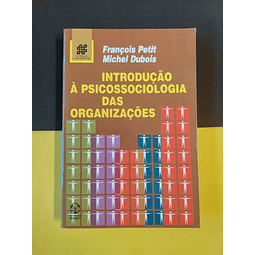 François Petit - Introdução à psicossociologia das organizações 