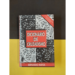 Bernardo Matos - Dicionário de cruzadismo 