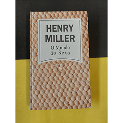 Henry Miller - O Mundo do sexo 