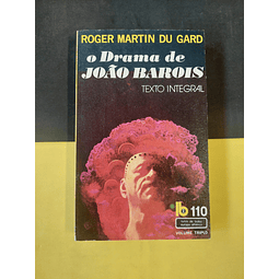 Roger Martin Du Gard - O drama de João Barois 