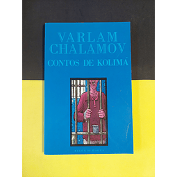 Varlam Chalamov - Contos de Kolimá 