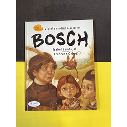 Isabel Zambujal - Violeta e Índigo descobrem Bosch 