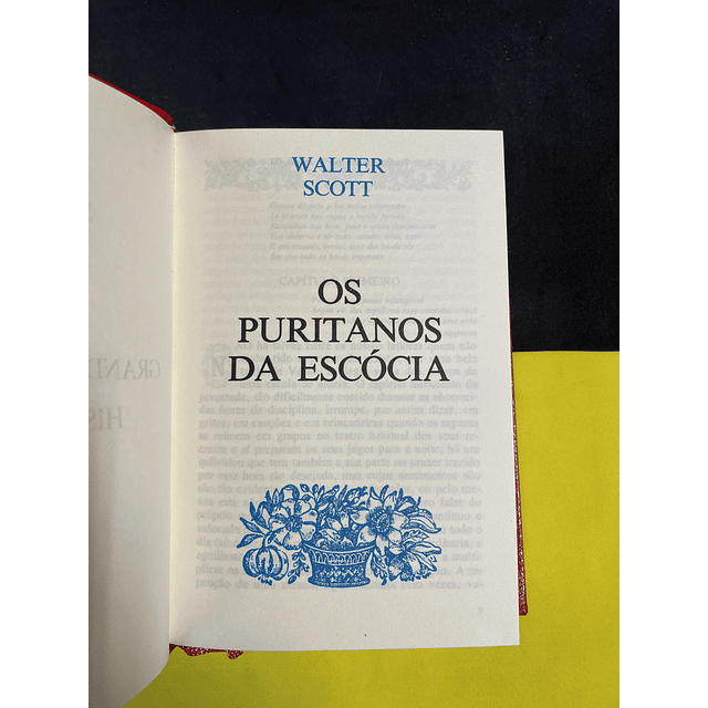 Walter Scott - Os grandes romances históricos 33: Os puritanos da Escócia 