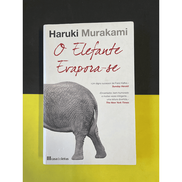 Haruki Murakami - O elefante evapora-se 
