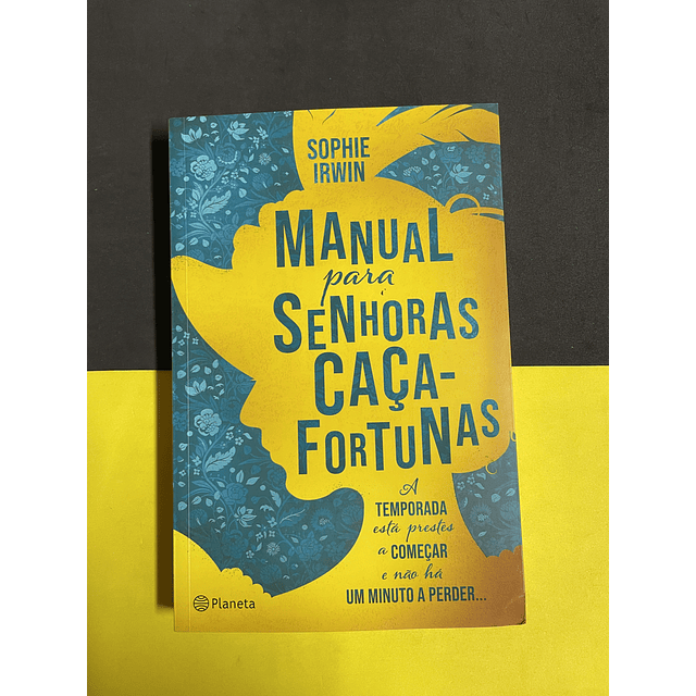 Sophie Irwin - Manual para senhoras caça-fortunas 