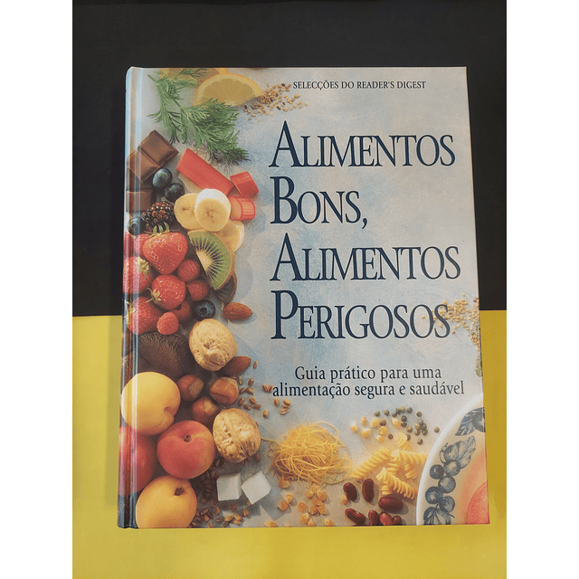 Alimentos bons, alimentos perigosos 