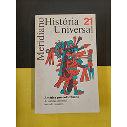 Laurette Séjourné - História universal: América pré-colombiana, volume 21