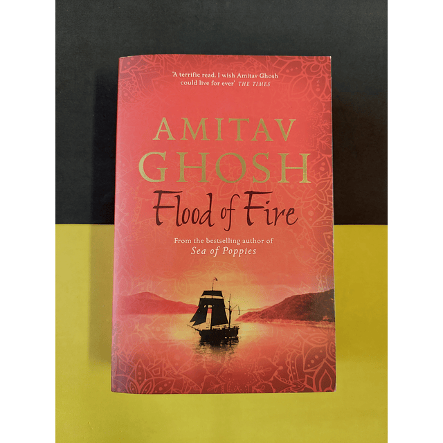Amitay Ghosh - Flood of fire 