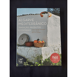 Maria Manuel Valagão - Algarve mediterrânico: tradição, produtos e cozinhas 