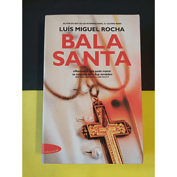 Luís Miguel Rocha - Bala Santa 