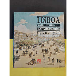 Lisboa em movimento 1850/1920 