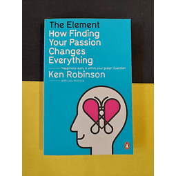Ken Robinson - The element: how finding your passion changes everything