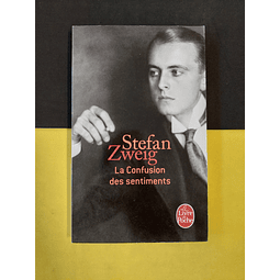 Stefan Zweig - La confusion des sentiments 