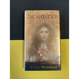 Alice Hoffman - Incantation 