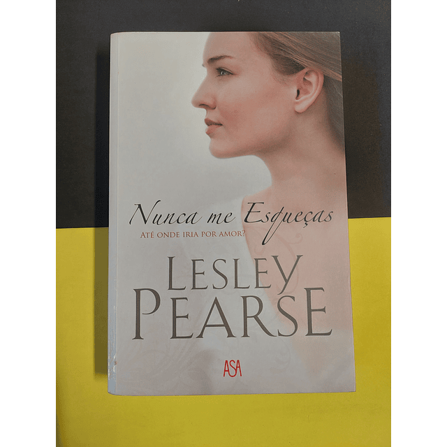 Lesley Pearse - Nunca me esqueças 
