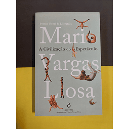 Maria Vargas Llosa - A civilização do espetáculo 