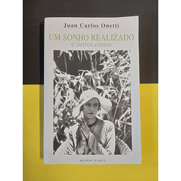 Juan Carlos Onetti - Um sonho realizado 