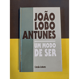 João Lobo Antunes - Um modo de ser 