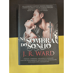 J. R. Ward - Na Sombra do Sonho