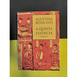 Agustina Bessa-Luís - A quinta essência