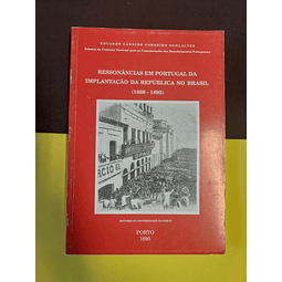 Eduardo Gonçalves - Ressonâncias em Portugal da implantação da república no Brasil (1889/1895)