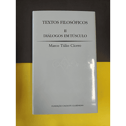 Marco Túlio Cícero - Textos filosóficos II. Diálogos em Túsculo