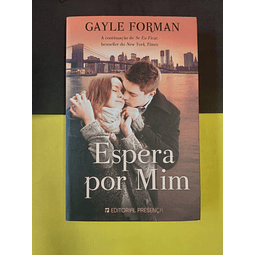 Gayle Forman - Espera por mim 