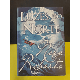 Nora Roberts - Luzes do norte 