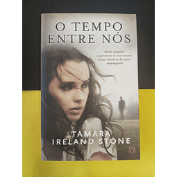 Tamara Ireland Stone - O tempo entre nós 
