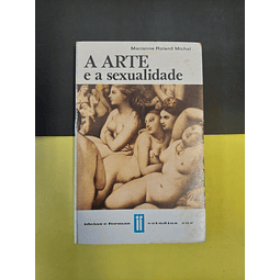 Marianne Roland Michel - A arte e a sexualidade 