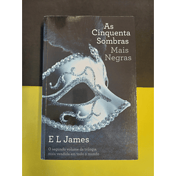 E L James - As cinquenta sombras de Grey, Mais negras, Livro II