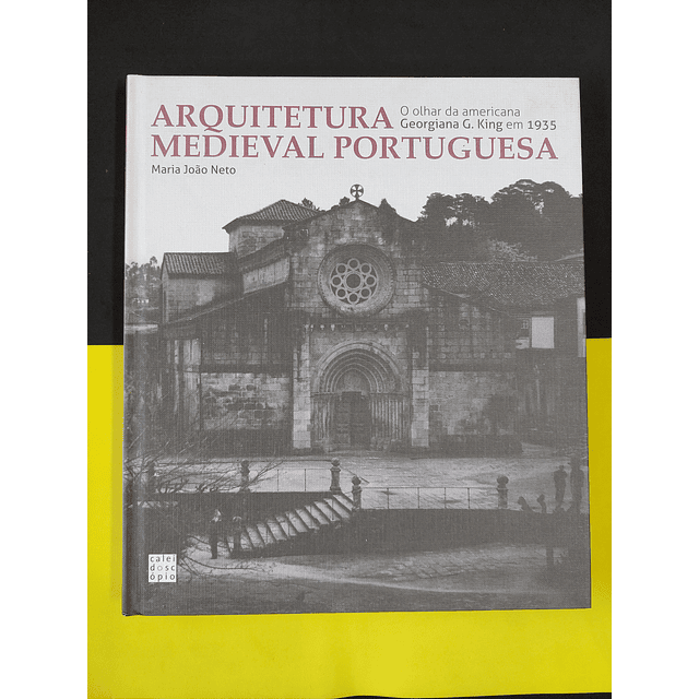 Maria João Neto - Arquitetura Medieval Portuguesa